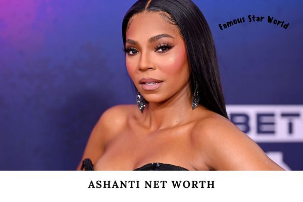 Ashanti Net Worth