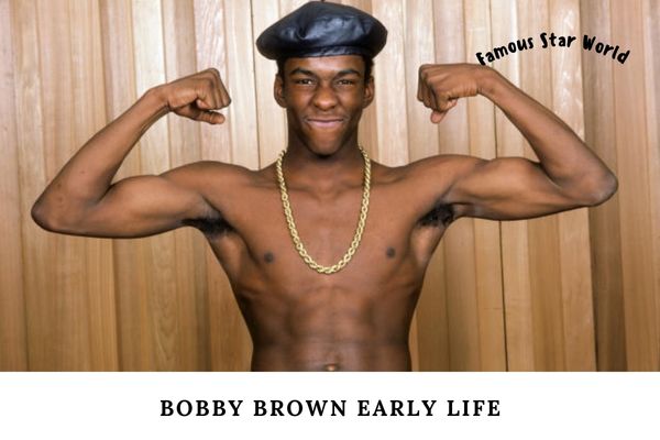 Bobby Brown Early Life