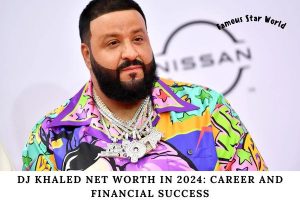 DJ Khaled Net Worth in 2024 Career and Financial Success