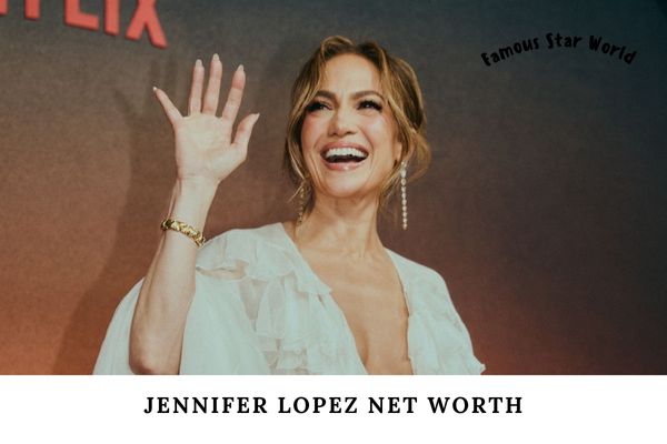 Jennifer Lopez Net Worth