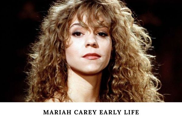 Mariah Carey Early Life