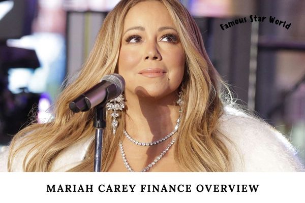 Mariah Carey Finance Overview