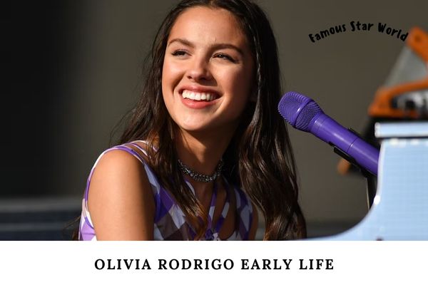 Olivia Rodrigo Early Life