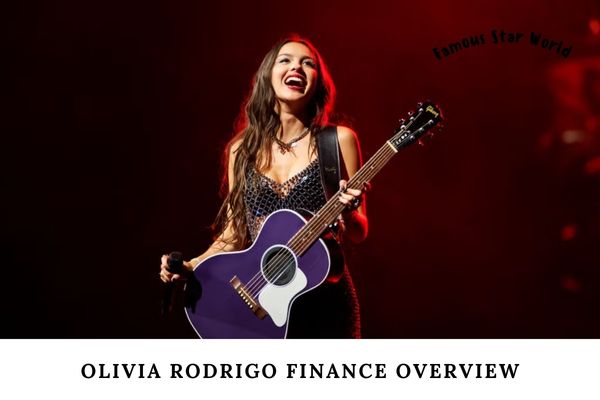 Olivia Rodrigo Finance Overview