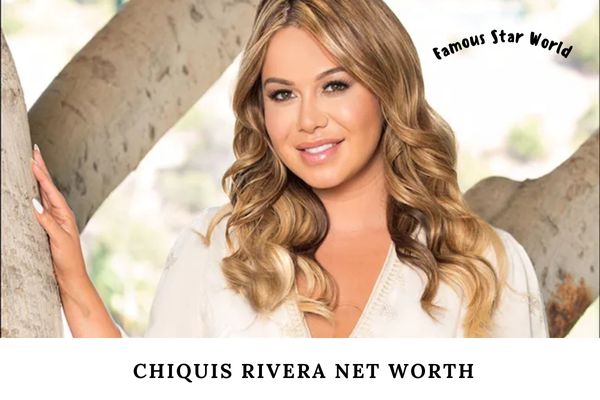 Chiquis Rivera Net Worth