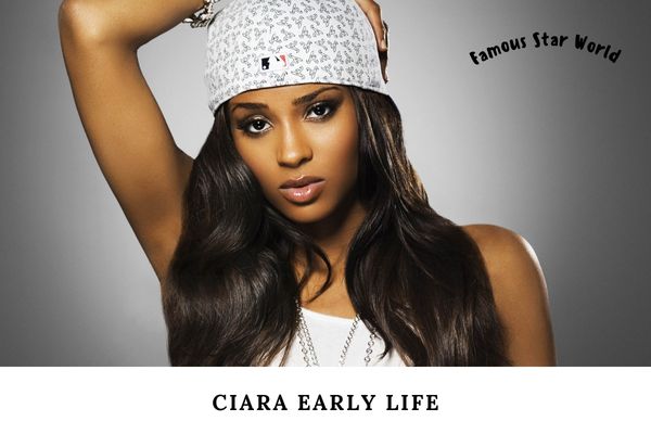 Ciara Early Life