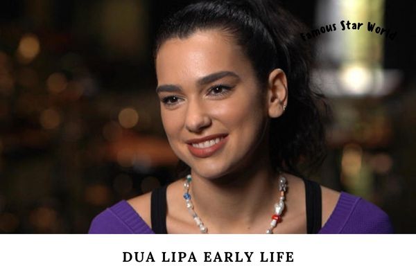 Dua Lipa Early Life