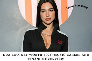 Dua Lipa Net Worth 2024 Music Career and Finance Overview