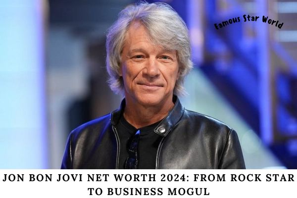 Jon Bon Jovi Net Worth 2024 From Rock Star to Business Mogul