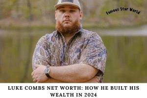 Luke Combs Net Worth How He Built His Wealth in 2024